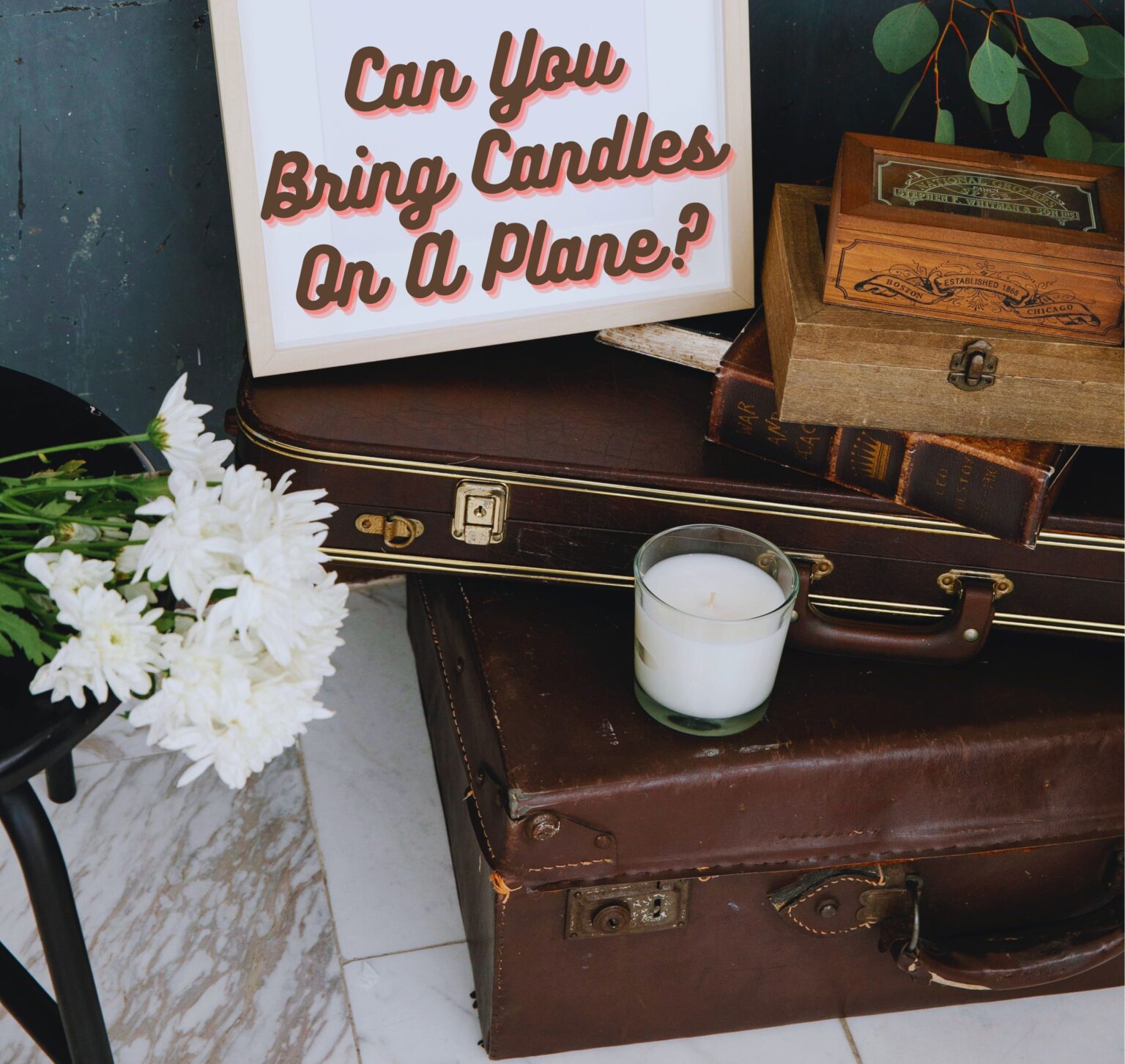 Can You Bring Candles On A Plane? Rules, Packing, And More Things To